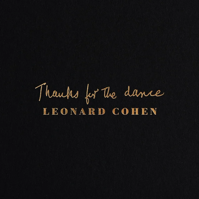 Leonard Cohen - thanks for the dance